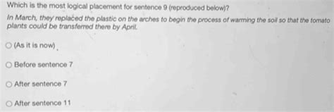 Solved: Which is the most logical placement for sentence 9 (reproduced ...