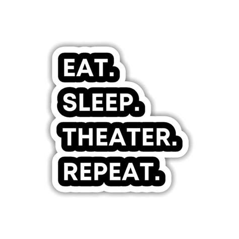 Eat Sleep Theater Repeat Sticker – Heycasties