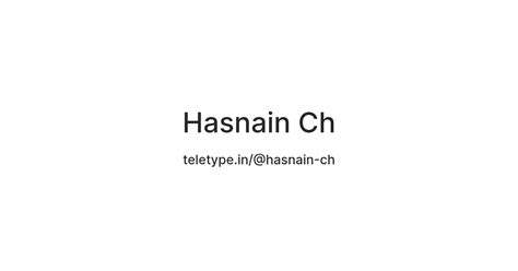 Hasnain Ch — Teletype