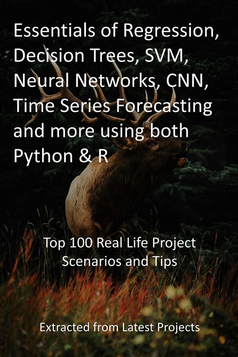 Buy Essentials of Regression, Decision Trees, SVM, Neural Networks, CNN ...