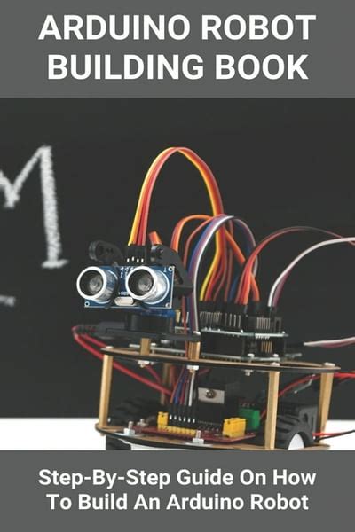 Geraldo Latchaw Step-By-Step Guide to Building an Arduino Robot India ...