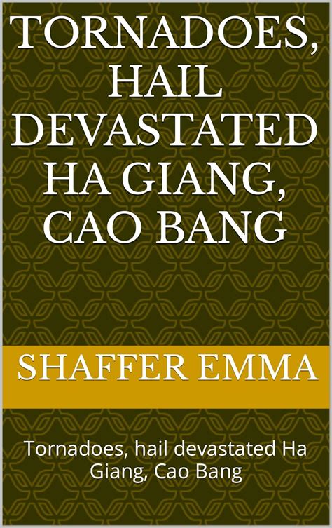 Tornadoes, hail devastated Ha Giang, Cao Bang: Tornadoes, hail ...