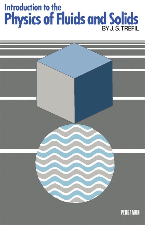 Introduction to the Physics of Fluids and Solids eBook : Trefil, J. S ...