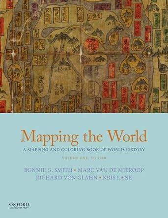 Mapping The World: A Mapping and Coloring Book of World History: To ...