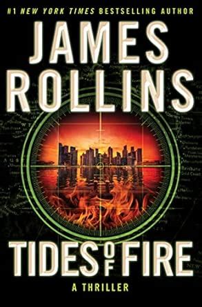 Tides of Fire Intl: A Thriller (Sigma Force Novels, 23) : Rollins ...