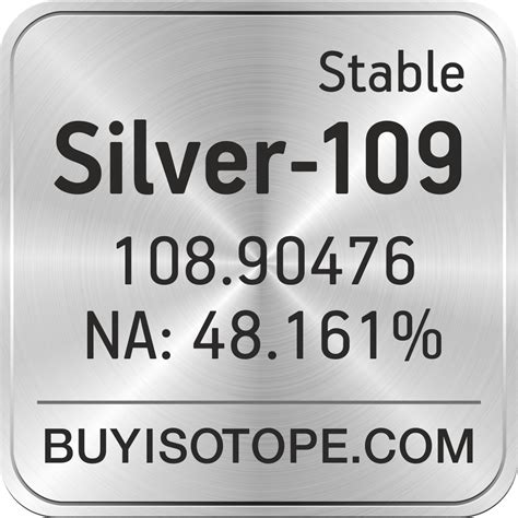 Silver-109, Silver-109 Isotope, Enriched Silver-109, Silver-109 Metal