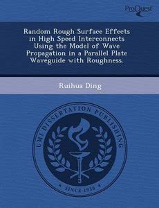 Random Rough Surface Effects in High Speed Interconnects Using the ...