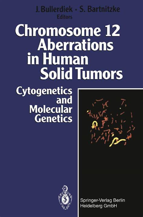 Buy Chromosome 12 Aberrations in Human Solid Tumors: Cytogenetics and ...