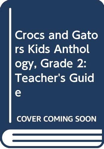 Buy Crocs and Gators Kids Anthology, Grade 2: Teacher's Guide Book ...
