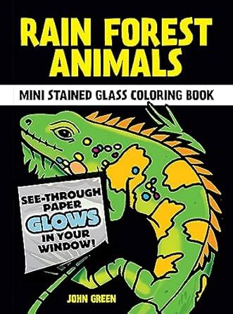 Rain Forest Animals Stained Glass Colouring Book: Dark-Light Principle ...