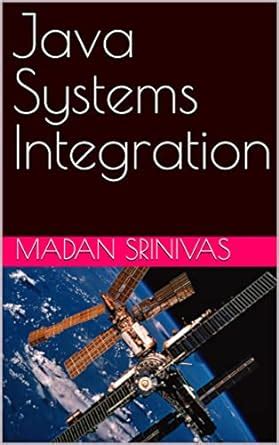 Java Systems Integration eBook : Srinivas, Madan: Amazon.in: Kindle Store
