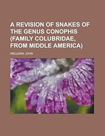 A Revision of Snakes of the Genus Conophis (Family Colubridae, from ...