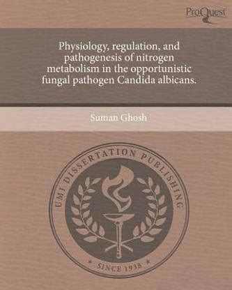 Physiology, Regulation, and Pathogenesis of Nitrogen Metabolism in the ...