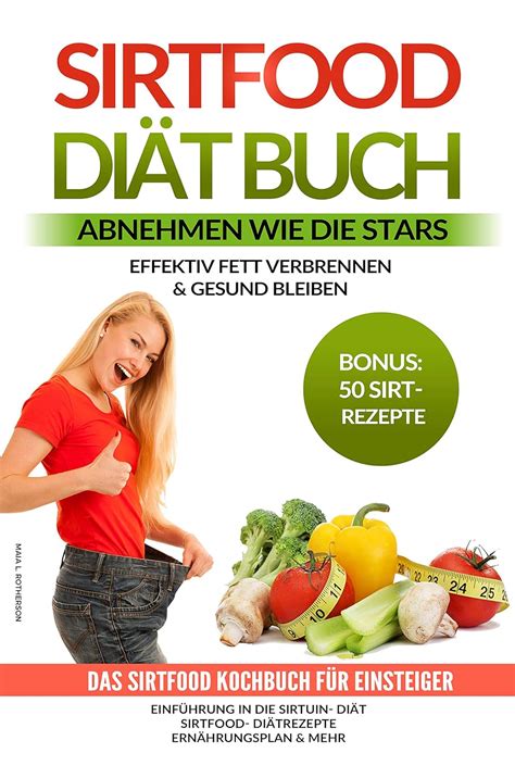 Sirtfood Diät - Abnehmen wie die Stars – Effektiv Fett verbrennen ...