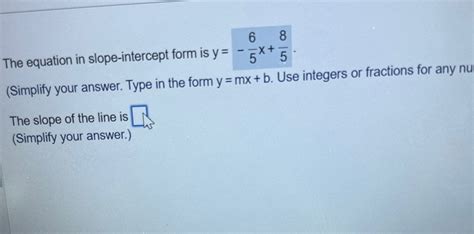 Solved The equation in slope-intercept form is | Chegg.com
