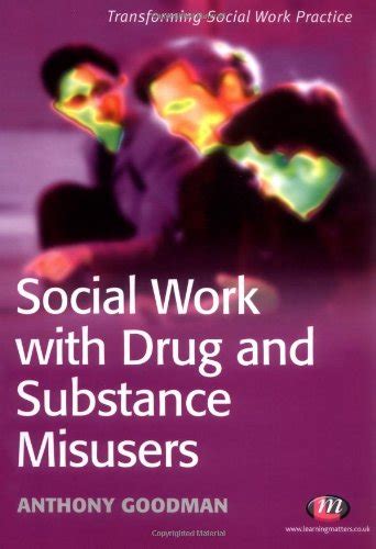 Buy Social Work with Drug and Substance Misusers (Transforming Social ...