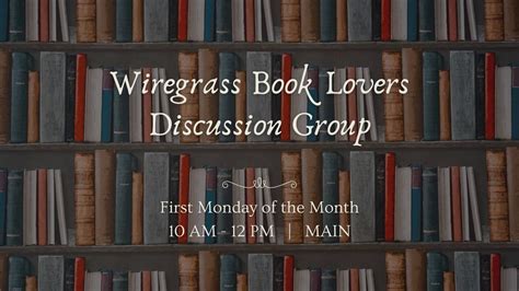 Wiregrass Book Lovers Discussion Group, Dothan Houston County Library ...