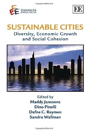 Sustainable Cities: Diversity, Economic Growth and Social Cohesion (The ...