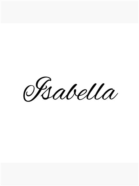 "Isabella Name in Cursive" Poster for Sale by BloomingDiaries | Redbubble