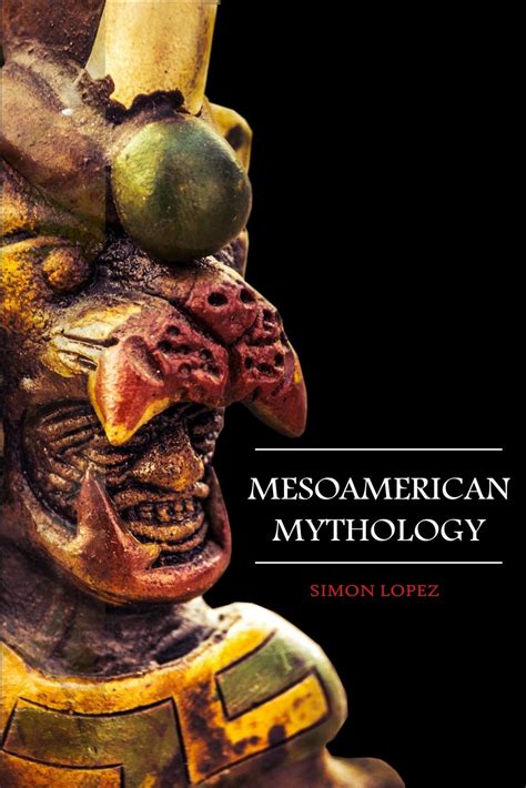 Buy Mesoamerican Mythology: Fascinating Myths and Legends of Gods ...