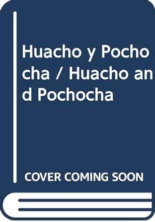 Huacho y Pochocha / Huacho and Pochocha : Lihn, Enrique: Amazon.in: Books