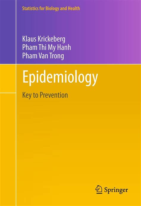 Epidemiology: Key to Prevention (Statistics for Biology and Health ...