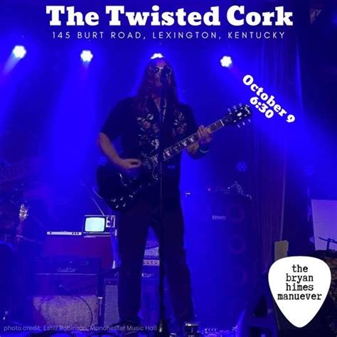 The Bryan Himes Maneuver at The Twisted Cork, The Twisted Cork ...