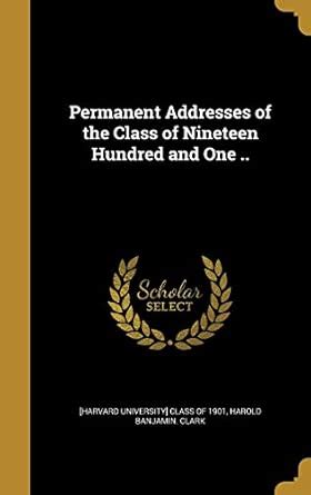 Permanent Addresses of the Class of Nineteen Hundred and One ...
