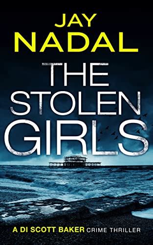 The Stolen Girls (DI Scott Baker Book 2) eBook : Nadal, Jay: Amazon.in ...