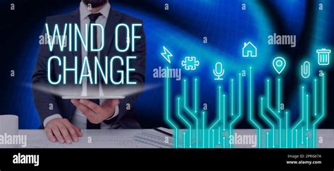 Handwriting text Wind Of Change. Concept meaning Changing time growing ...