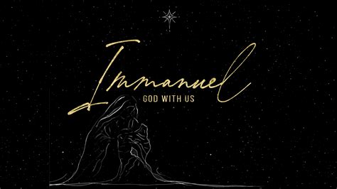 Immanuel God With Us