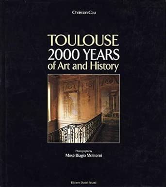 Toulouse 2000 years of art and history : Amazon.in: Books