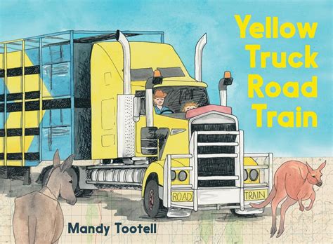 Yellow Truck Road Train : Tootell, Mandy: Amazon.in: Books