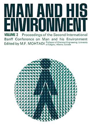 Man and His Environment: Proceedings of the Second International Banff ...
