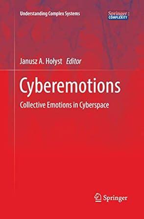 Buy Cyberemotions: Collective Emotions in Cyberspace (Understanding ...