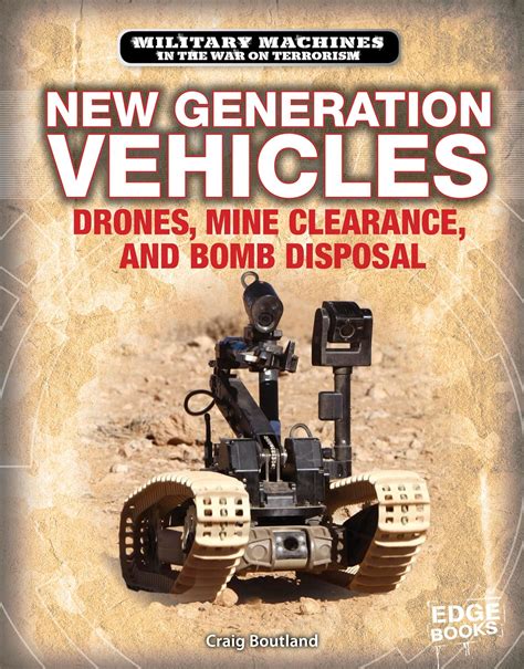 New Generation Vehicles: Drones, Mine Clearance, and Bomb Disposal ...