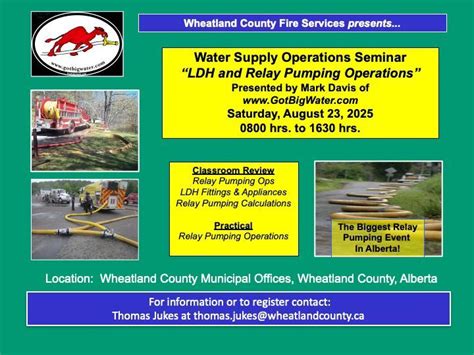 8-hr LDH/Relay Pumping Seminar, Wheatland County, Strathmore, 23 August ...