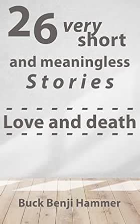 Love and death: 26 very short and meaningless stories eBook : Hammer ...