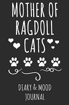 Buy Mother of Ragdoll Cats: Cat Lover Diary & Mood Journal - Grey Book ...