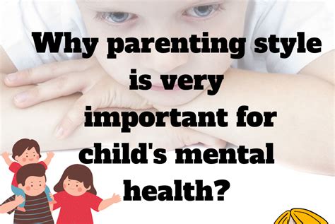 Why Parenting style is very important for child's mental health? How to ...