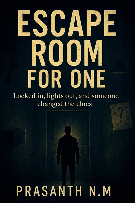 Escape Room for One: A psychological thriller of survival, suspense ...