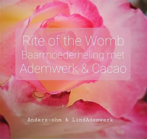 Rite of the Womb - Baarmoederheling met Ademwerk & Cacao, Met liefde en ...
