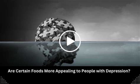 Are Certain Foods More Appealing to People with Depression? Study Sheds ...