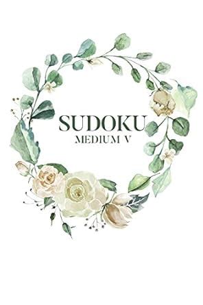 Sudoku Medium V: 100 Medium Sudoku Puzzles, 6x9 Travel Size, Pretty ...