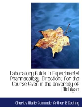 Laboratory Guide in Experimental Pharmacology: Directions for the ...