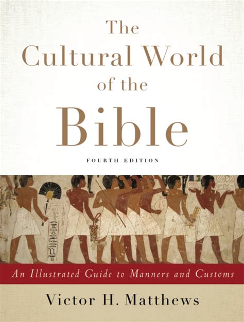 Buy The Cultural World of the Bible - An Illustrated Guide to Manners ...