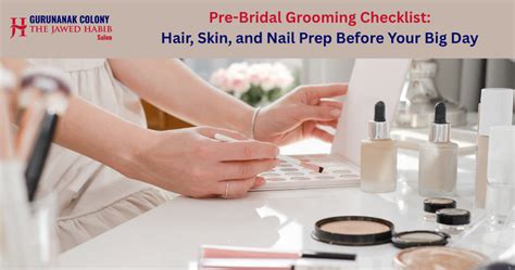 Pre-Bridal Grooming Checklist: Hair, Skin, and Nail Prep Before Your ...