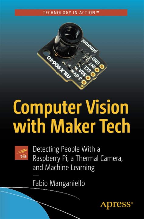 Buy Computer Vision with Maker Tech: Detecting People With a Raspberry ...