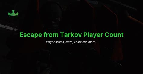 Escape From Tarkov Player Count | EFT Player Stats & Trends