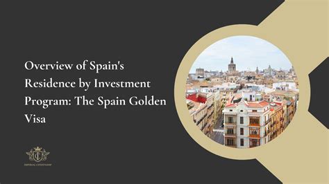 Navigating the Spanish Golden Visa: Investment in Spanish - Imperial ...